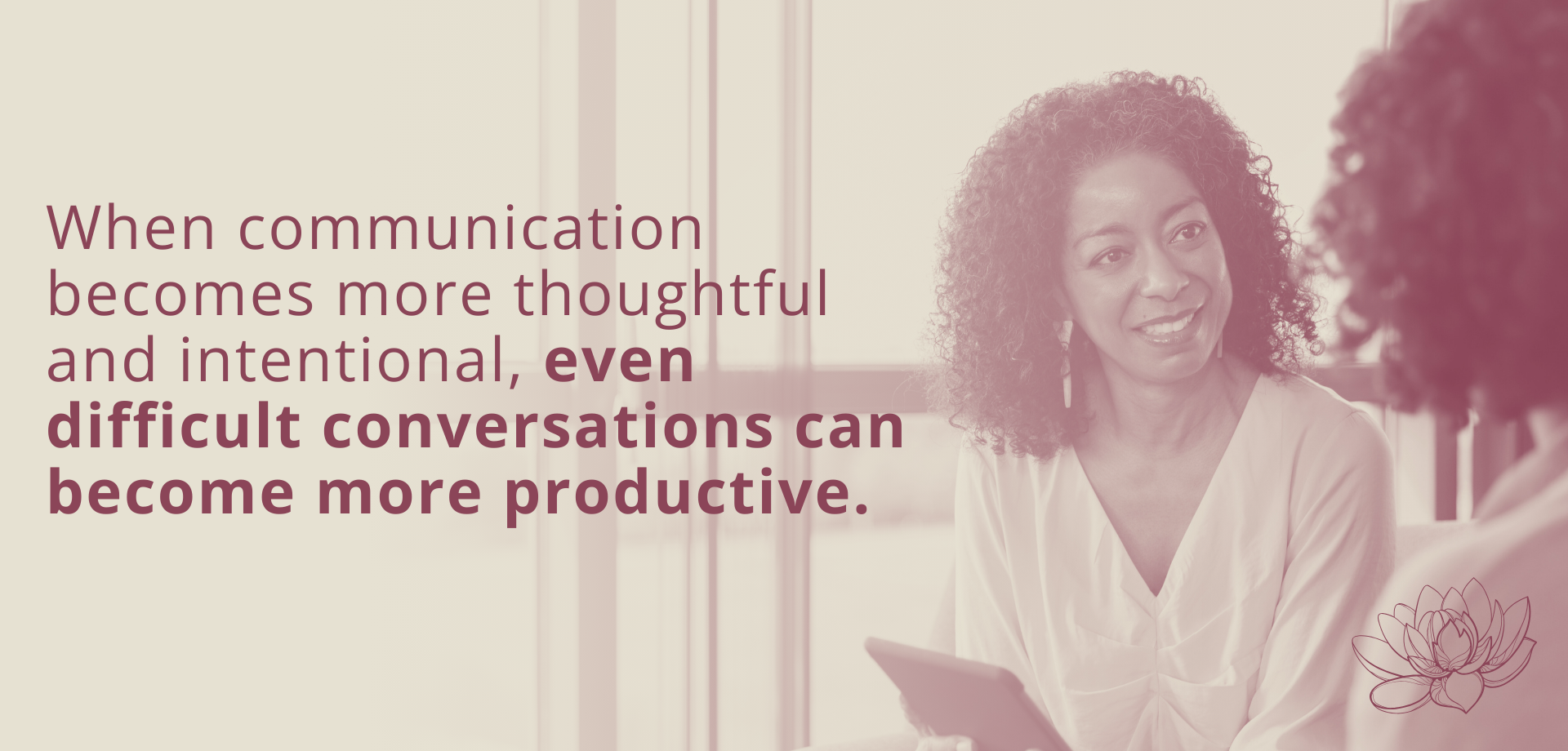 When communication becomes more thoughtful and intentional, even difficult conversations can become more productive.